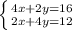 \left \{ {{4x+2y=16} \atop {2x+4y=12}} \right.