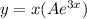 y=x(Ae^{3x})