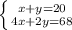 \left \{ {{x+y=20} \atop {4x+2y=68}} \right.