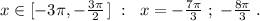 x\in [-3\pi ,-\frac{3\pi}{2}\, ]\; :\; \; x=-\frac{7\pi}{3}\; ;\; -\frac{8\pi}{3}\; .