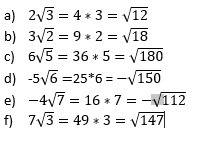 Внесите множитель под знак корня а)2корень3= б)3корень2= в)6корень5= г)-5корень6= д)-4корень7= е)7ко