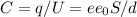 C=q/U=ee_0S/d