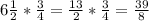 6 \frac{1}{2} * \frac{3}{4}= \frac{13}{2}* \frac{3}{4}= \frac{39}{8}