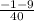 \frac{-1-9}{40}