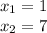 x_1=1 \\x_2=7