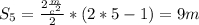 S_5= \frac{2 \frac{m}{c^2} }{2} *(2*5-1)=9m