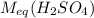 M_{eq}(H_{2}SO_{4})