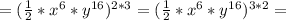 =( \frac{1}{2}* x^6*y^{16})^{2*3}&#10;=( \frac{1}{2}* x^6*y^{16})^{3*2}=