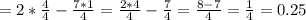 =2*\frac{4}{4} - \frac{7*1}{4} = \frac{2*4}{4} - \frac{7}{4} = \frac{8-7}{4} = \frac{1}{4} =0.25