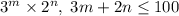 3^m\times 2^n,\; 3m+2n\leq 100