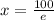 x=\frac{100}{e}