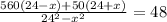 \frac{560(24-x)+50(24+x)}{24^2-x^2} =48