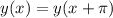 y(x)=y(x+\pi)