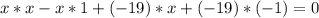 x*x-x*1+(-19)*x+(-19)*(-1)=0