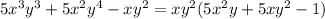 5x^3y^3+5x^2y^4-xy^2=xy^2(5x^2y+5xy^2-1)