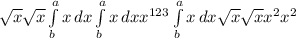 \sqrt{x} \sqrt{x} \int\limits^a_b {x} \, dx \int\limits^a_b {x} \, dx x^{123} \int\limits^a_b {x} \, dx \sqrt{x} \sqrt{x} x^{2} x^{2}