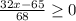 \frac{32x-65}{68} \geq 0