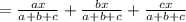 =\frac{ax}{a+b+c}+\frac{bx}{a+b+c}+\frac{cx}{a+b+c}