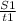 \frac{S1}{t1}