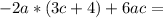 -2a*(3c+4)+6ac=