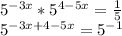 5^{-3x} * 5^{4-5x}= \frac{1}{5} &#10;&#10;&#10; 5^{-3x+4-5x}= 5^{-1}