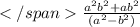 \frac{a^2b^2+ab^2}{(a^2-b^2)}