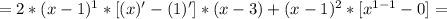 =2*(x-1)^{1}*[(x)'-(1)']*(x-3)+(x-1)^2*[x^{1-1}-0]=