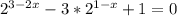 2^{3-2x}-3*2^{1-x}+1=0