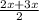 \frac{2x+3x}{2}