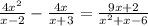 \frac{4x^2}{x-2} - \frac{4x}{x+3}= \frac{9x+2}{x^2+x-6}