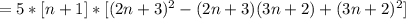 =5*[n+1]*[(2n+3)^2-(2n+3)(3n+2)+(3n+2)^2]