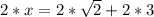 2*x=2*\sqrt{2}+2*3