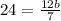 24= \frac{12b}{7}