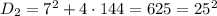 D_2 = 7^2 + 4\cdot 144 = 625 = 25^2