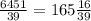 \frac{6451}{39} = 165 \frac{16}{39}