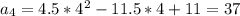 a_4=4.5*4^2-11.5*4+11=37