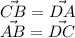 \vec{CB}=\vec{DA} \\ \vec{AB}=\vec{DC}