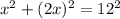 x^2+(2x)^2=12^2