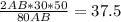 \frac{2AB*30*50}{80AB}=37.5