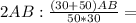 2AB:\frac{(30+50)AB}{50*30}=