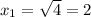 x_1=\sqrt{4}=2