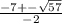 \frac{-7 +- \sqrt{57} }{-2} &#10;