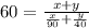 60=\frac{x+y}{\frac{x}{90}+\frac{y}{40}}