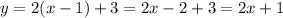 y=2(x-1)+3=2x-2+3=2x+1