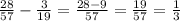 \frac{28}{57} - \frac{3}{19} = \frac{28- 9}{57} = \frac{19}{57} = \frac{1}{3}