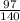 \frac{97}{140}