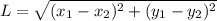 L = \sqrt{(x_1-x_2)^2+(y_1-y_2)^2}