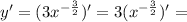 y'=(3x^{-\frac{3}{2}})'=3(x^{-\frac{3}{2}})'=