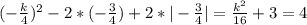 (-\frac{k}{4})^2-2*(-\frac{3}{4})+2*|-\frac{3}{4}|=\frac{k^2}{16}+3=4