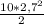 \frac{10*2,7 ^{2} }{2}